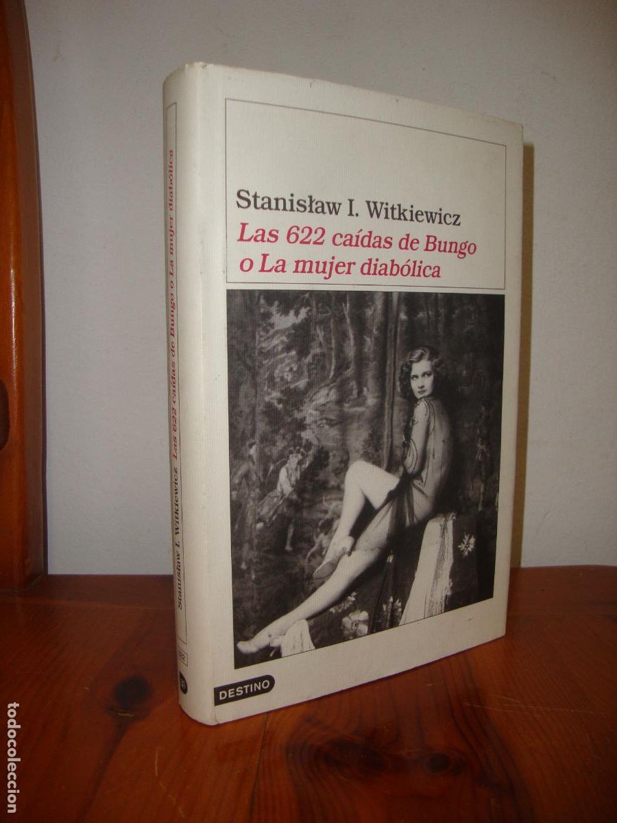 Libros: LAS 622 CAIDAS DE BUNGO O LA MUJER DIABOLICA (DESTINO) - STANISLAW I. WITKIEWICZ