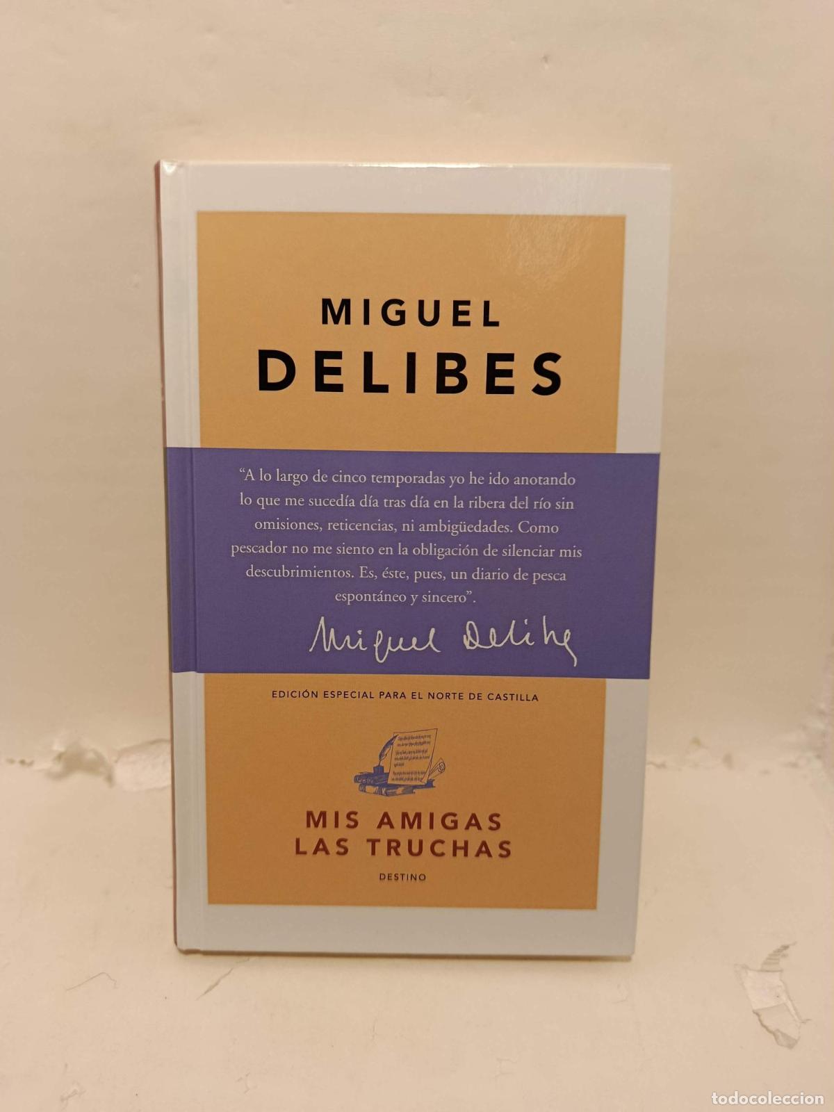 Livres: MIS AMIGAS LAS TRUCHAS - Miguel Delibes