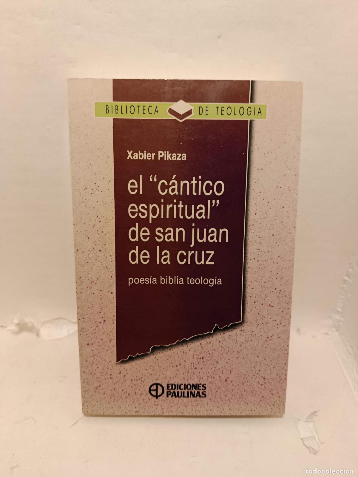 Libri di seconda mano: El c&aacute;ntico espiritual de San Juan de la Cruz - Xabier Pikaza