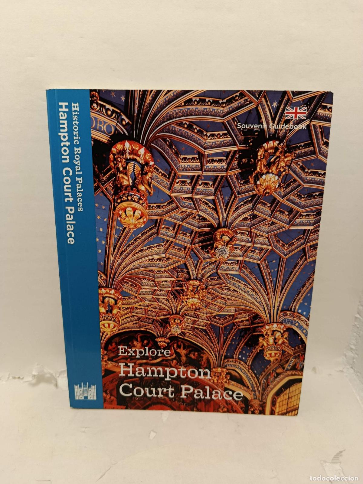 Libri di seconda mano: EXPLORE HAMPTON COURT PALACE: SOUVENIR GUIDEBOOK - Dolman, Brett