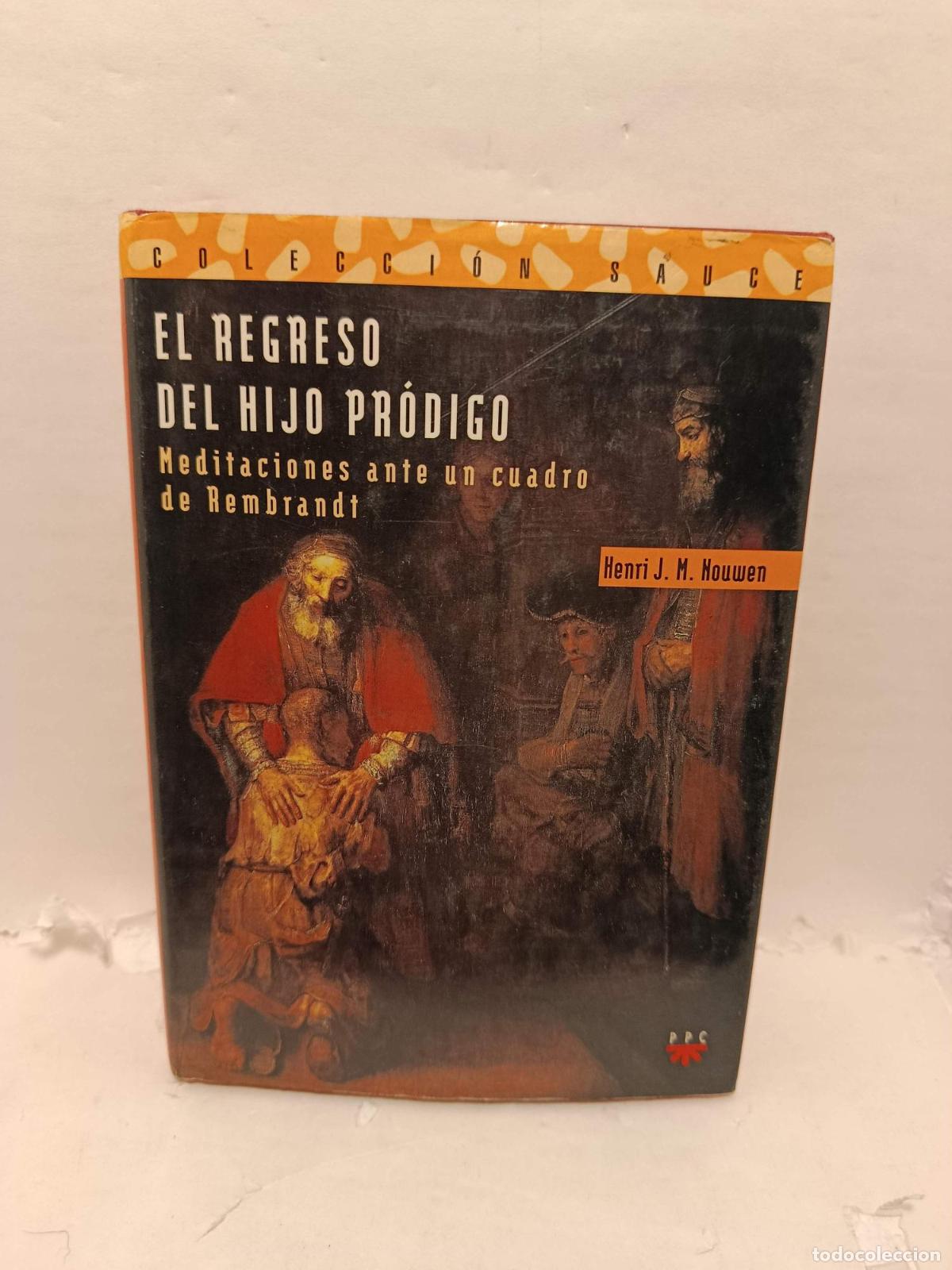 Livros em segunda m&atilde;o: EL REGRESO DEL HIJO PR&Oacute;DIGO : Meditaciones ante un cuadro de Rembrandt - Henri J. M. Nouwen