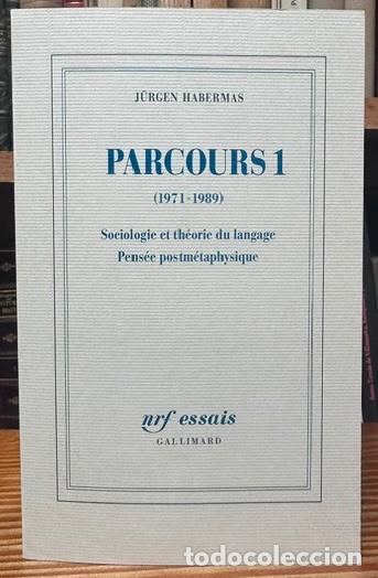 Livres: PARCOURS 1 (1971-1989) Sociologie et th&eacute;orie du langage. Pens&eacute;e postm&eacute;taphysique - HABERMAS, J&uuml;rgen