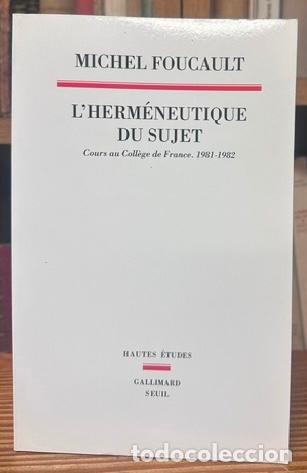 Livres: L'HERMENEUTIQUE DU SUJET. Cours au College de France. 1981-1982 - FOUCAULT, Michel