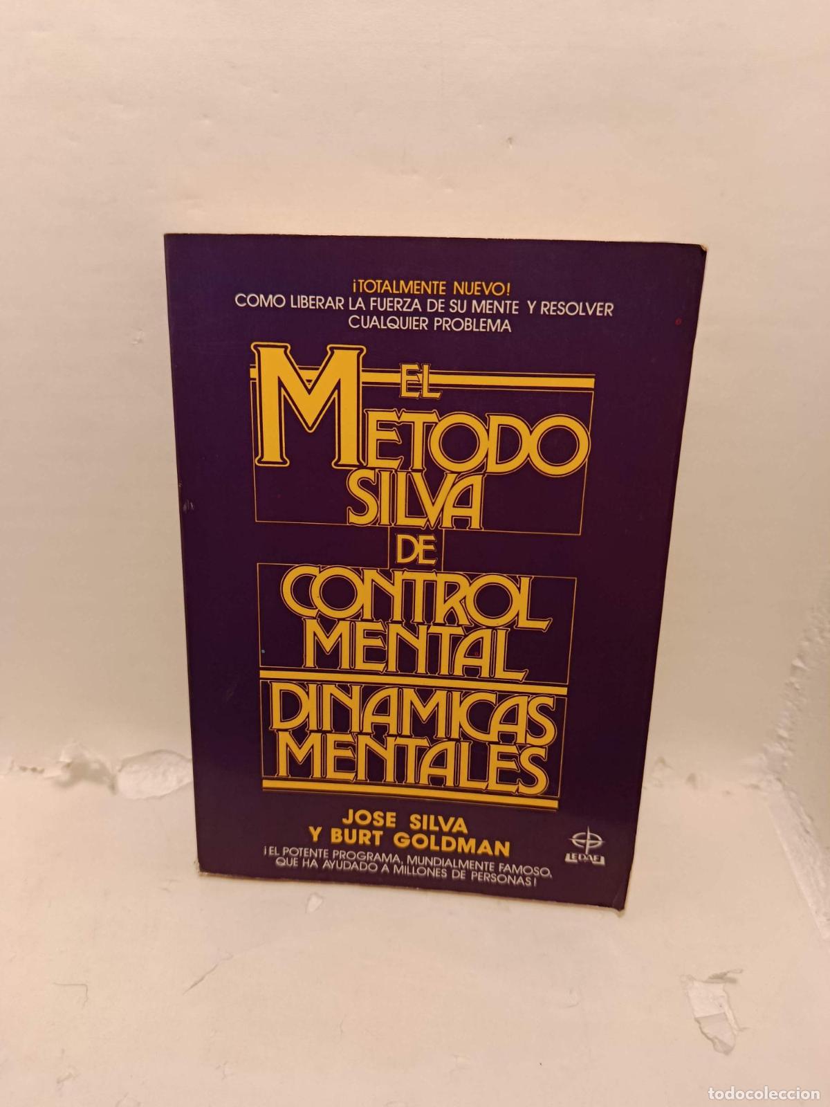 B&uuml;cher: EL M&Eacute;TODO SILVA DE CONTROL MENTAL: Din&aacute;micas mentales - Silva, Jose; Burt Goldmal
