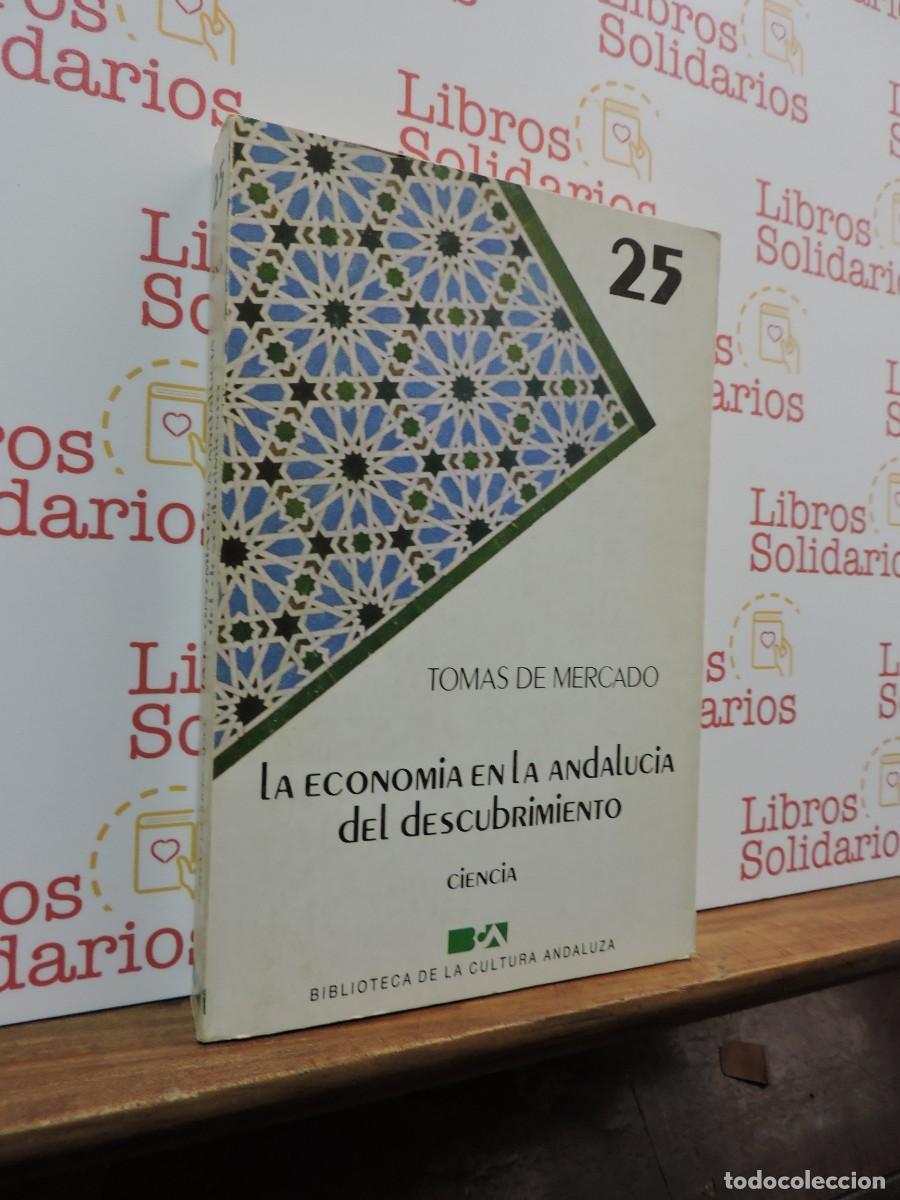 Livros em segunda m&atilde;o: La econom&iacute;a en la Andaluc&iacute;a del descubrimiento. Bibliioteca Cultura Andaluza. Granada, 1985