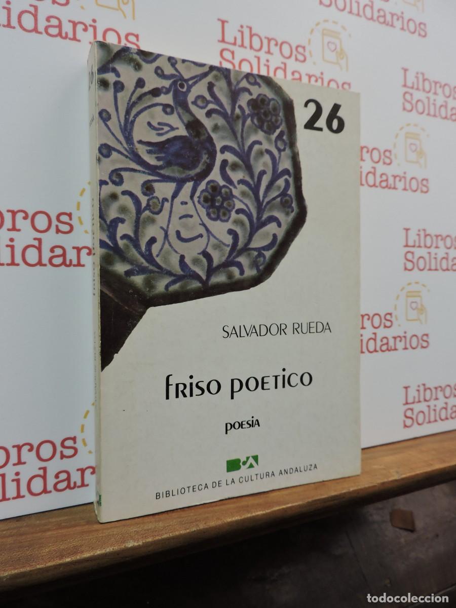 Livros em segunda m&atilde;o: Friso po&eacute;tico. RUEDA, Salvador. Biblioteca Cultura Andaluza. 1985