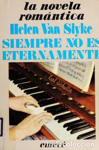 Libros: Siempre no es eternamente - Helen Van Slyke - Foto 1