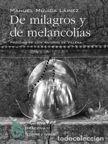 Libri di seconda mano: De milagros y de melancol&iacute;as - Manuel Mujica Lainez