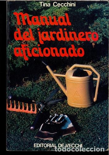 Libri di seconda mano: Manual del jardinero aficionado - Tina Cecchini