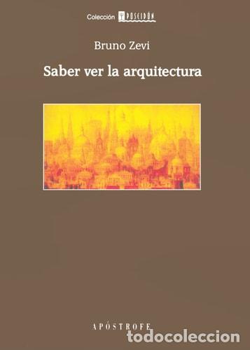 Livres: Saber ver la arquitectura - Bruno Zevi