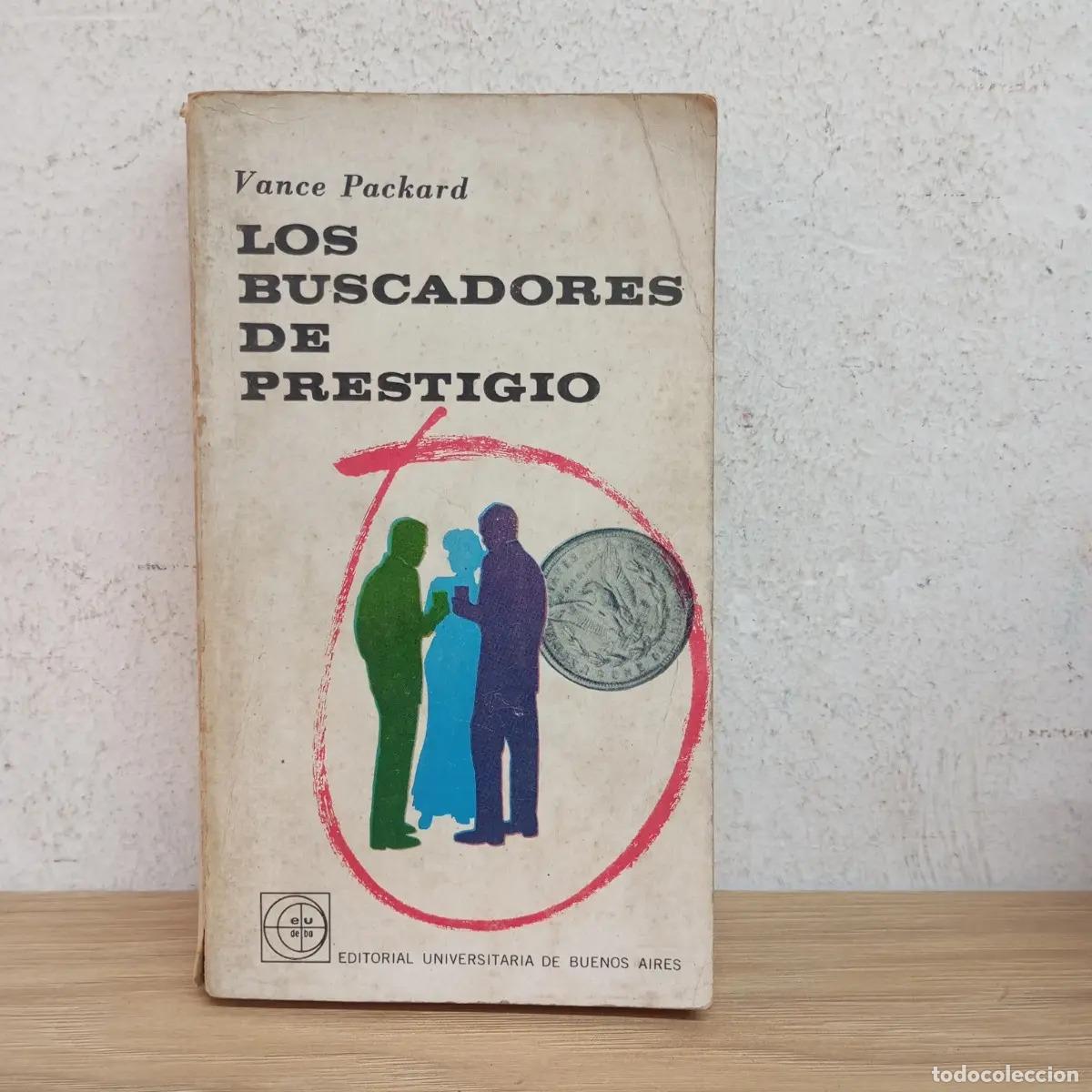 Libros: Los buscadores de prestigio - Vance Packard - Foto 1