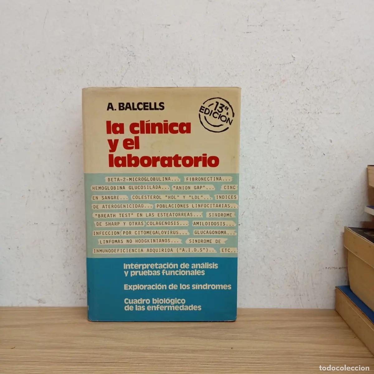 Libri di seconda mano: La clinica y el laboratorio - A. Balcells