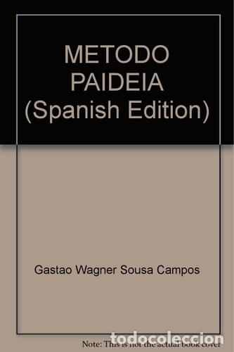 Libros: M&eacute;todo Paideia - an&aacute;lisis y co-gesti&oacute;n de colectivos - Gast&acirc; - Gast&acirc;o Wagner de Sousa Campos