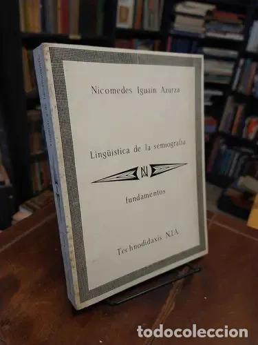 Libros: Ling&uuml;&iacute;stica de la semiograf&iacute;a - Nicomedes Iguain Azurza