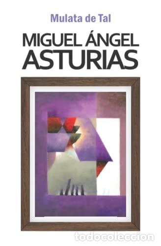 Libros: Mulata de tal - Miguel Angel Asturias