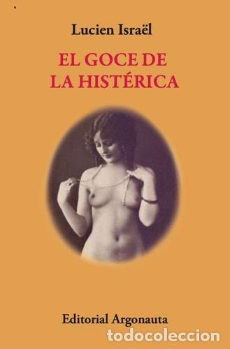 Libros: goce de la histerica el lucien isral - Lucien Isra&euml;l - Lucien Isra&euml;l