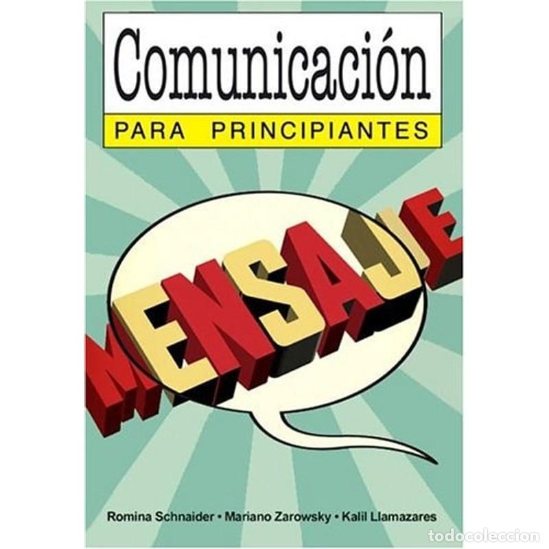 Libros: COMUNICACI&Oacute;N PARA PRINCIPIANTES - Romina Schnaider