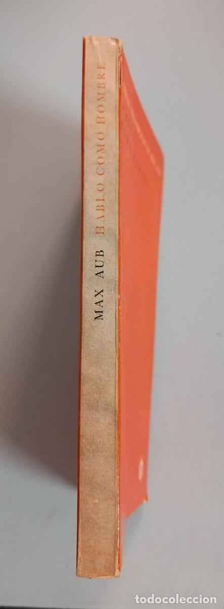 Libros: Hablo como hombre. - AUB, Max: - Foto 3