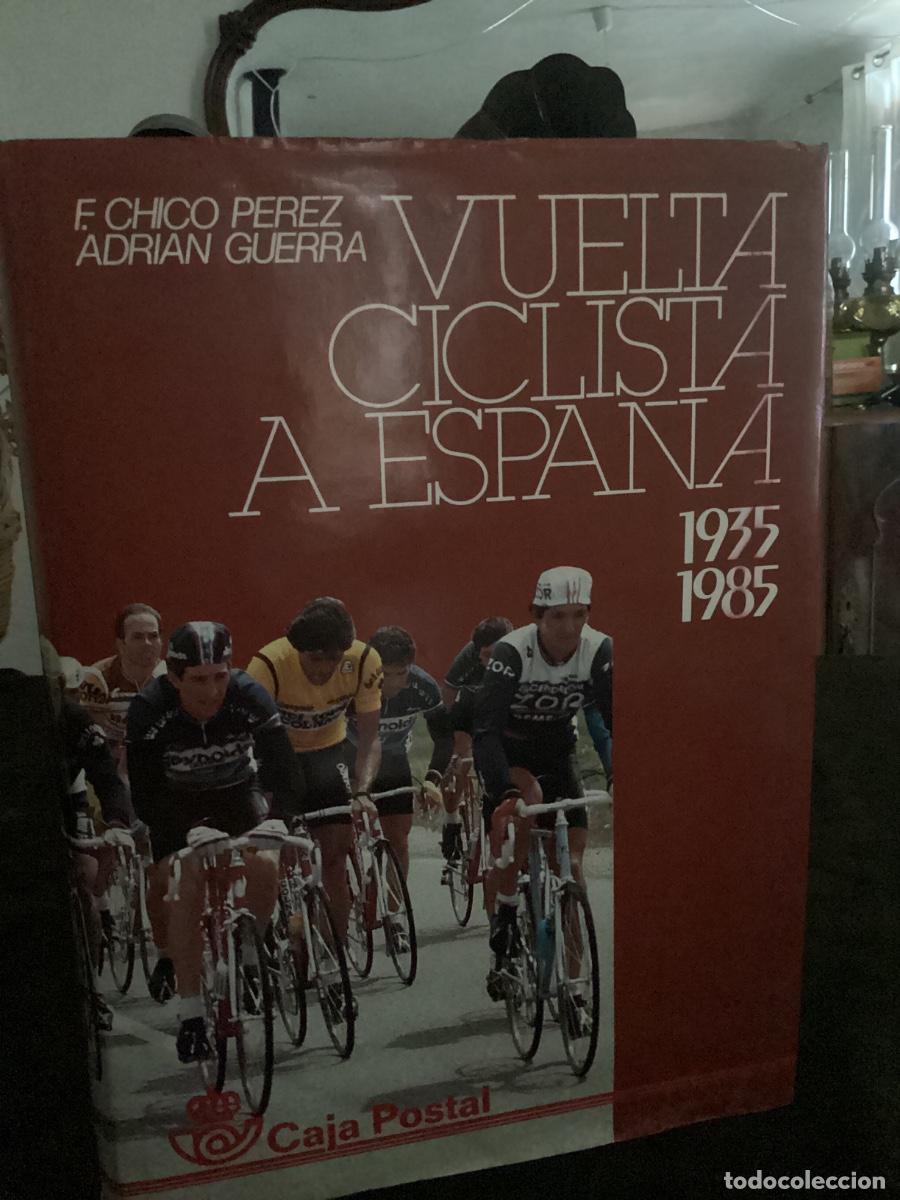 Libros: VUELTA CICLISTA A ESPA&Ntilde;A 1935/1985 - CHICO PEREZ y ADRIAN GUERRA - Edita CAJA POSTAL 1986