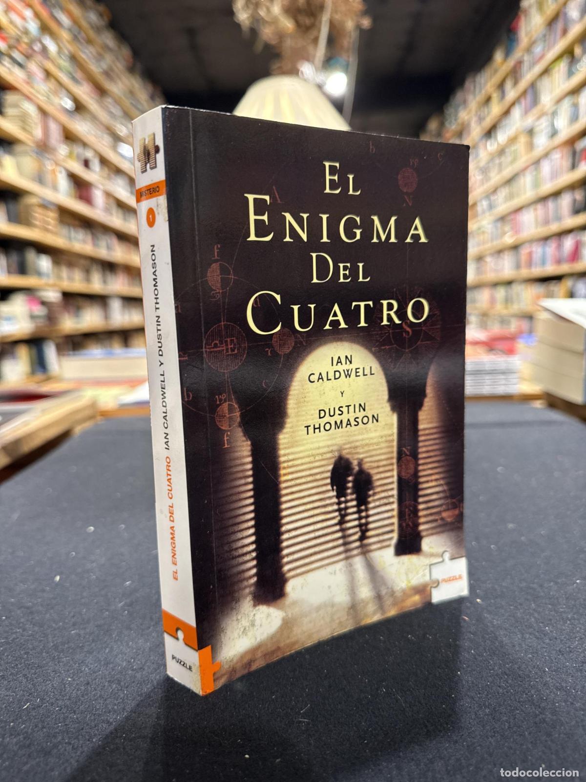 Libros: EL ENIGMA DEL CUATRO - Caldwell, Ian, Thomason, Dustin