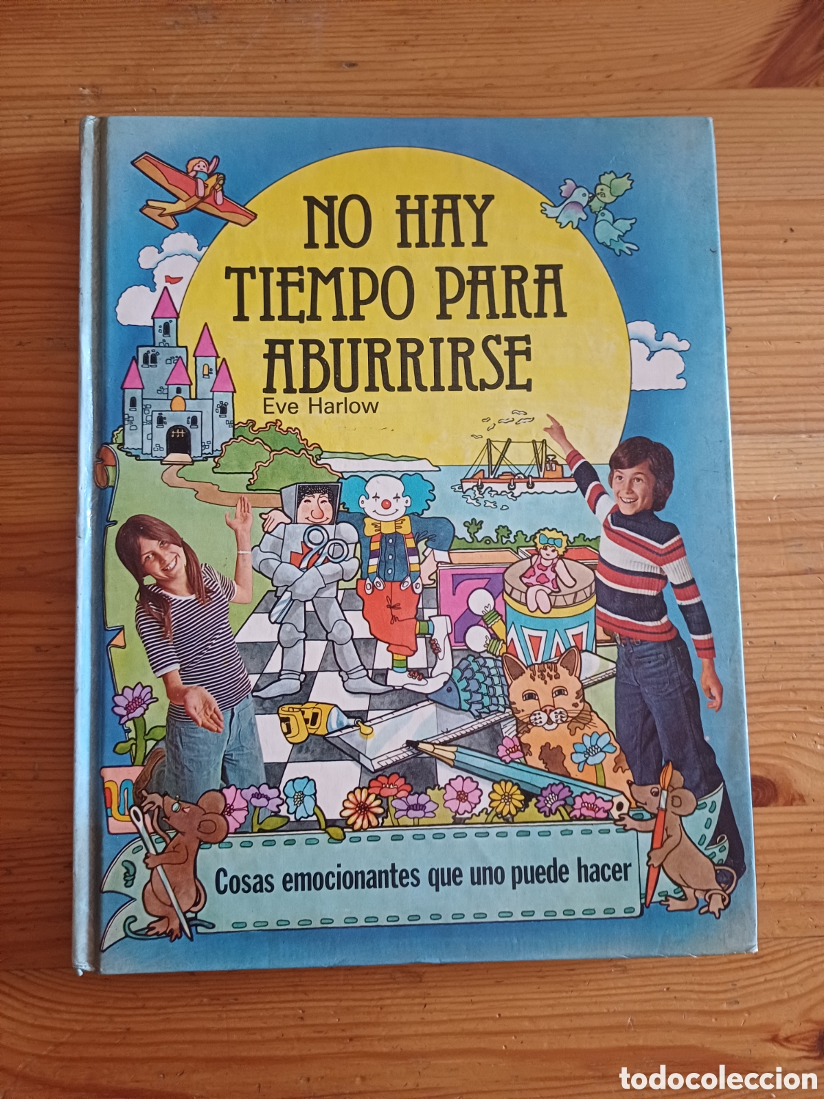 Libros: No hay tiempo para aburrirse Eve Harlow Cosas emocionantes que uno puede hacer Manualidades arte