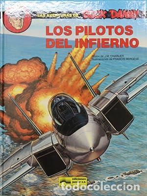 Libros: Los pilotos del infierno. LAS AVENTURAS DE BUCK DANNY. - Charlier, Jean-Michel / Bergese, Francis