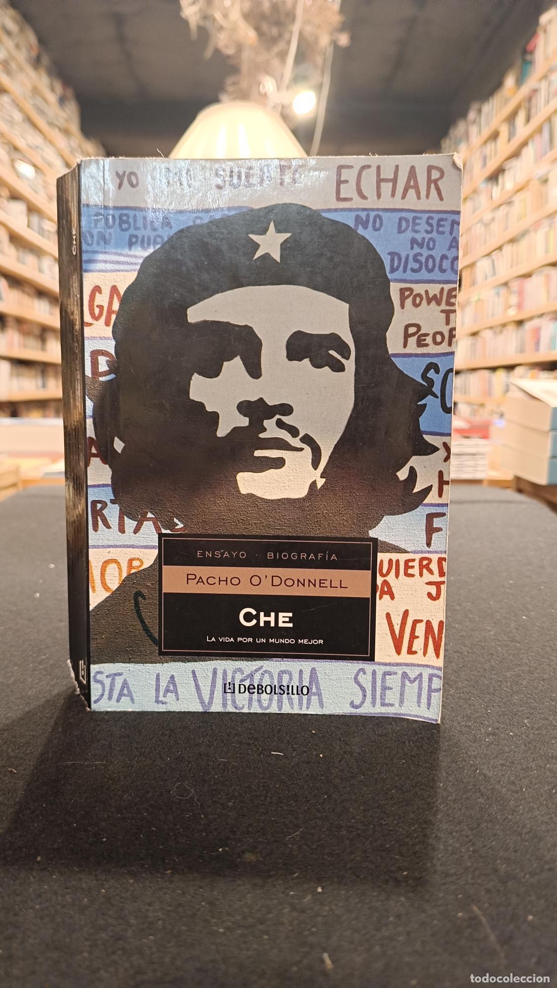 books: Che. La vida por un mundo merjo - Pacho O&acute;Donnell