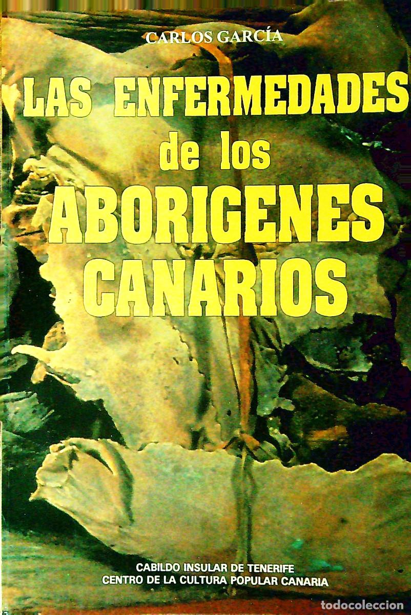 books: LAS ENFERMEDADES DE LOS ABORIGENES CANARIOS - CARLOS GARC&Iacute;A - 1993 - CANARIAS