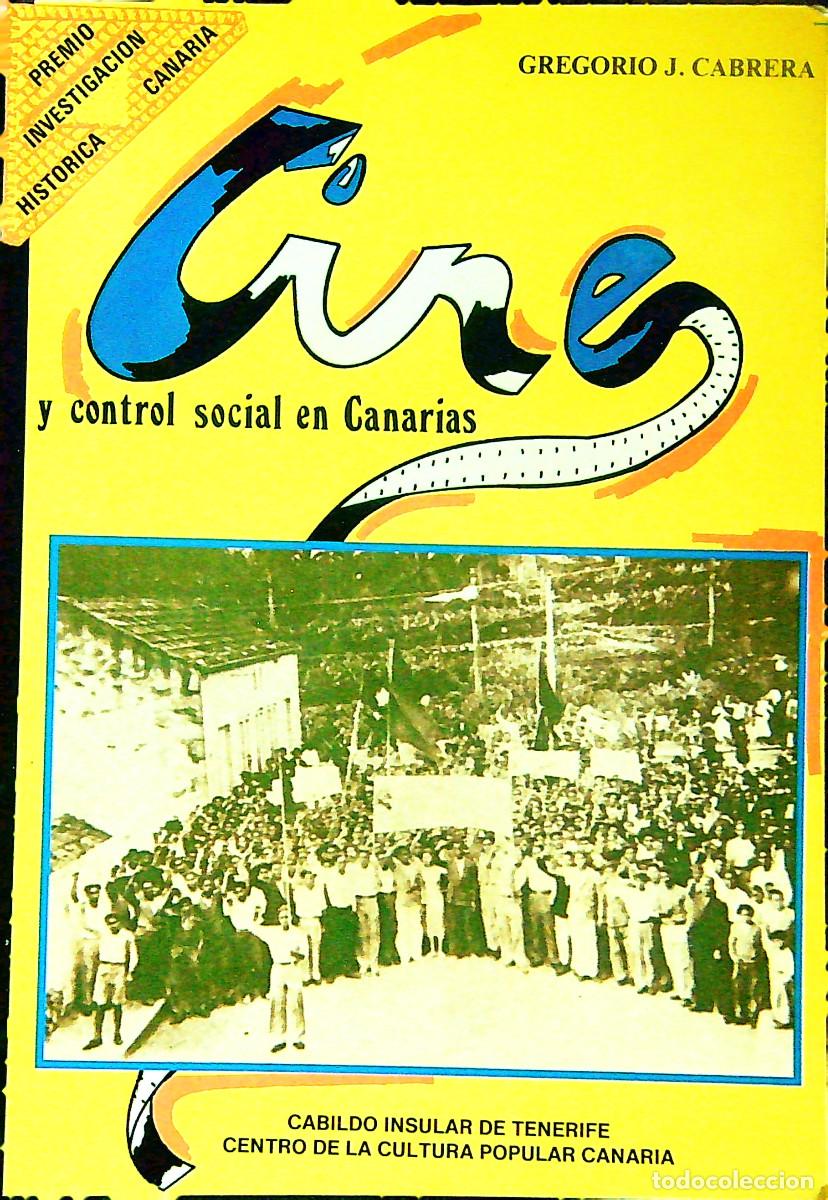 Libros: CINE Y CONTROL SOCIAL EN CANARIAS/LA PRESENCIA EXTRANJERA EN TENERIFE - 1990 - CANARIAS