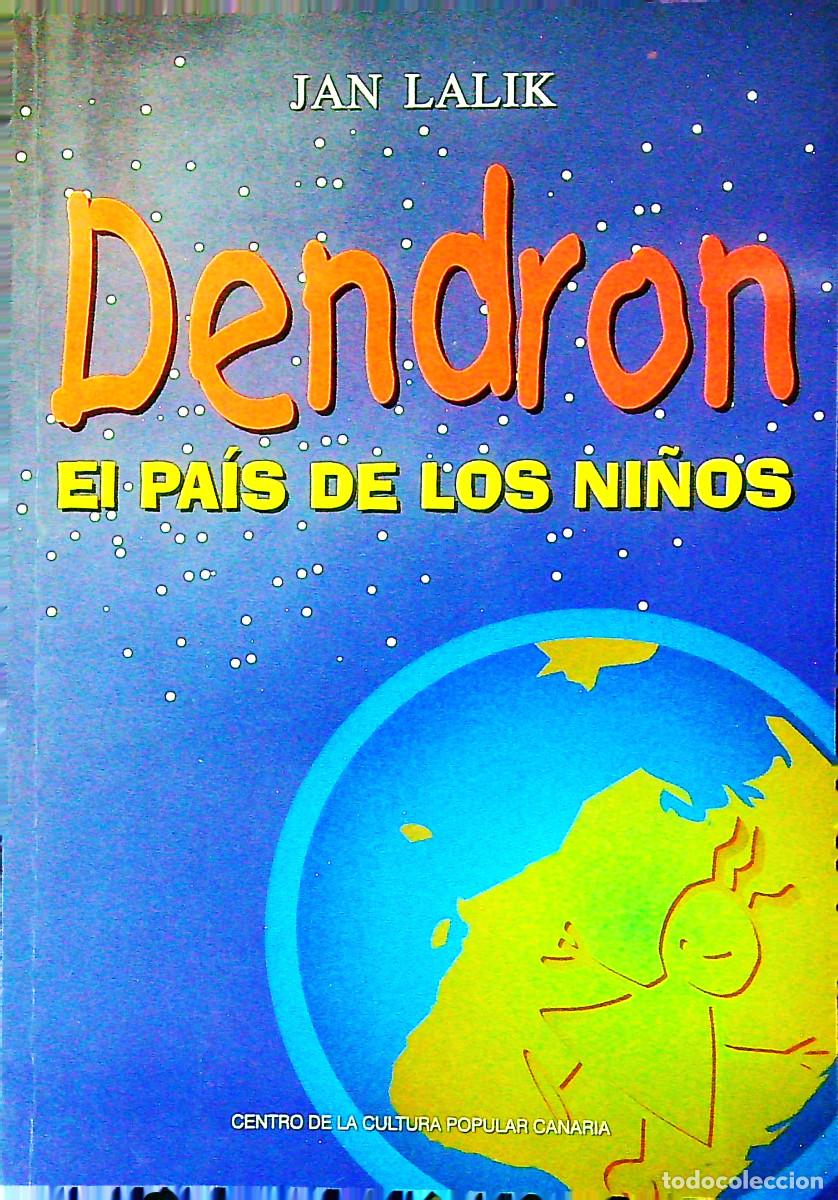 Libros: DENDRON EL PA&Iacute;S DE LOS NI&Ntilde;OS - JAN LALIK - 1997 - CANARIAS