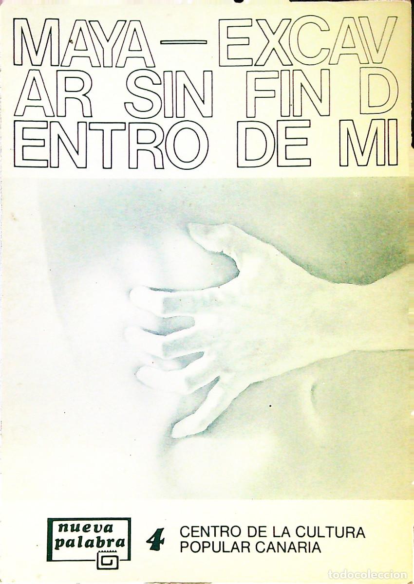 Libros: EXCAVAR SIN FIN DENTRO DE MI - MAYA QUESADA - 1983 - CANARIAS
