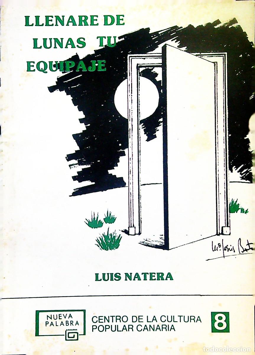 Libros: LLENARE DE LUNAS TU EQUIPAJE - LUIS NATERA - 1984 - TENERIFE - CANARIAS