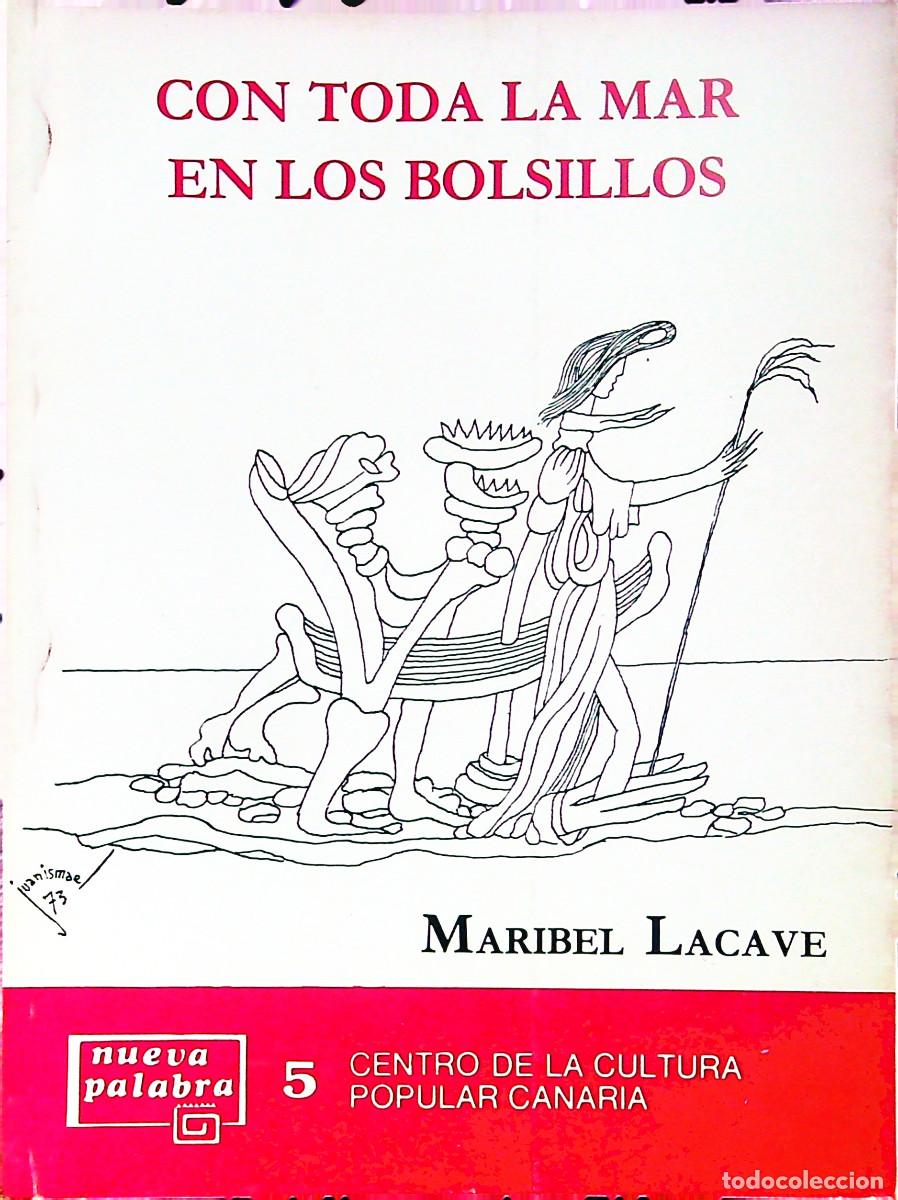 Libros: CON TODA LA MAR EN LOS BOLSILLOS - MARIBEL LACAVE - 1983 - CANARIAS