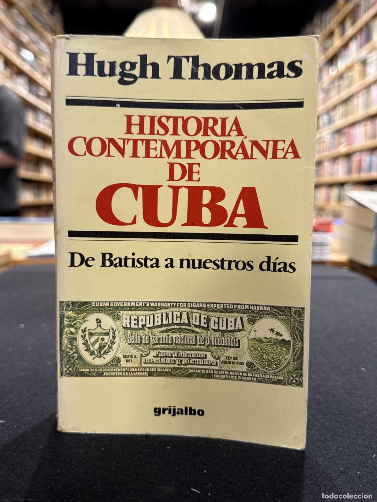 Historia contempor&aacute;nea de Cuba - Hugh Thomas