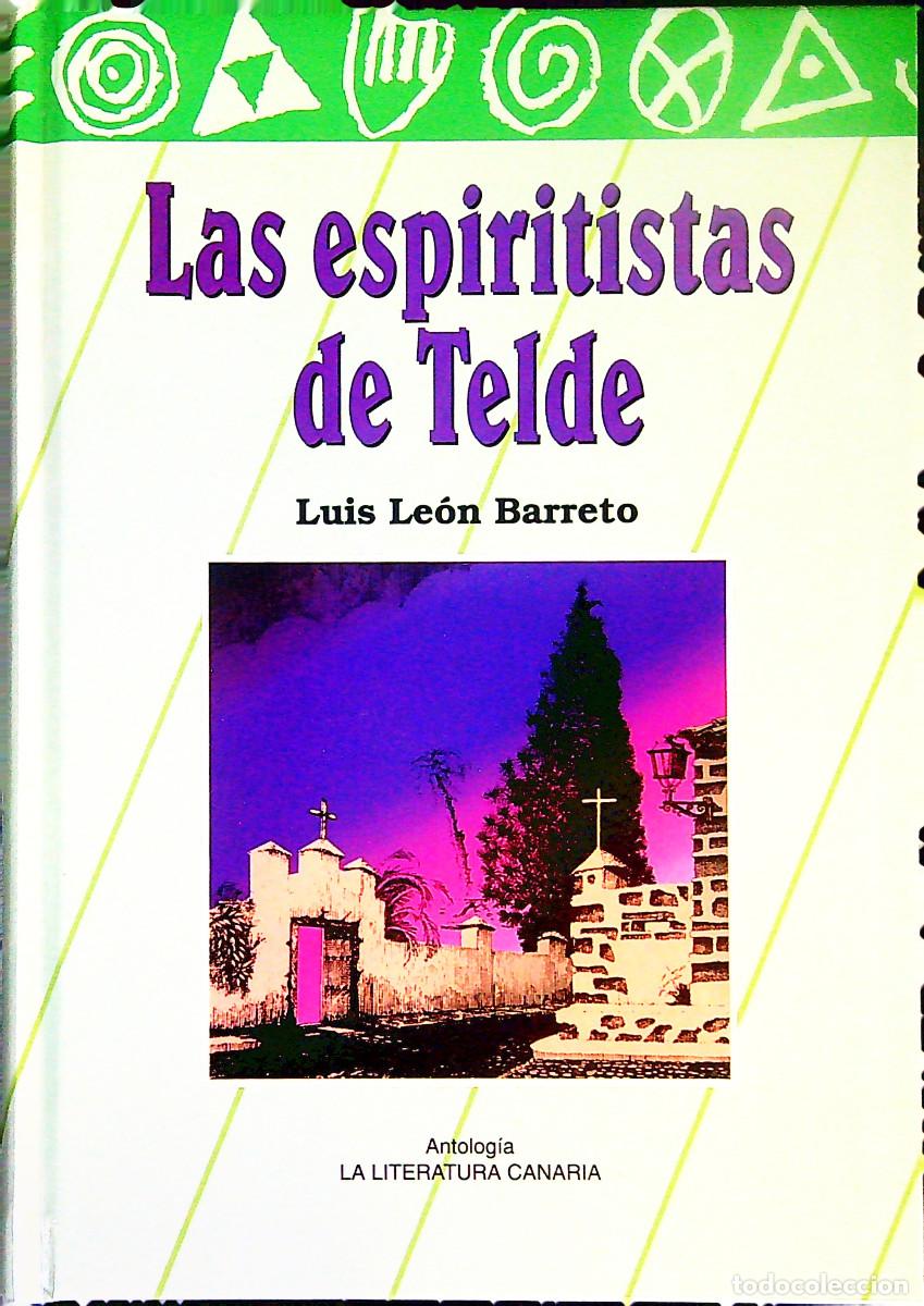 Libros: LAS ESPIRITISTAS DE TELDE - LUIS LE&Oacute;N BARRETO - 1997 - CANARIAS