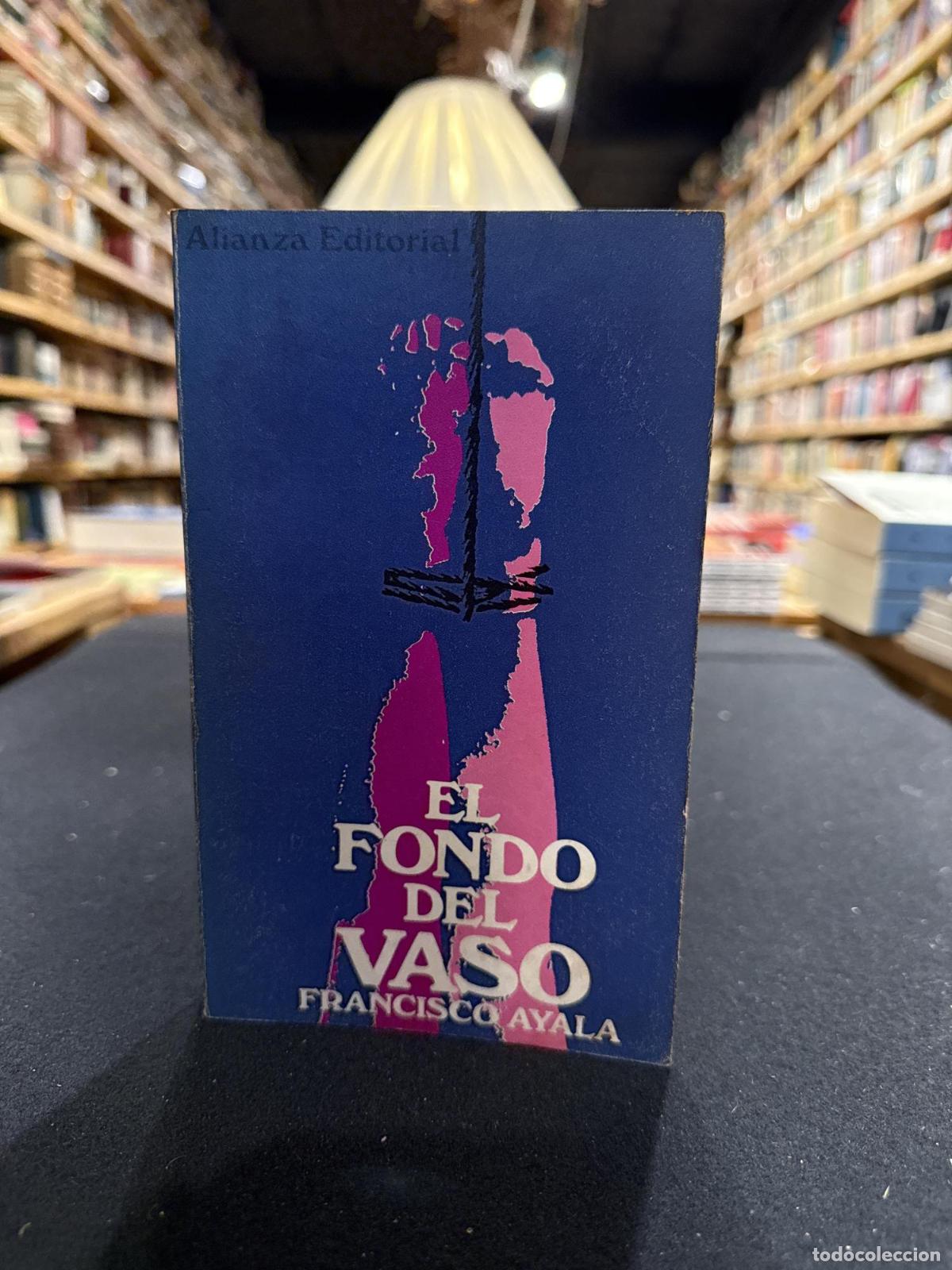 Libros: El fondo del vaso - Francisco Ayala