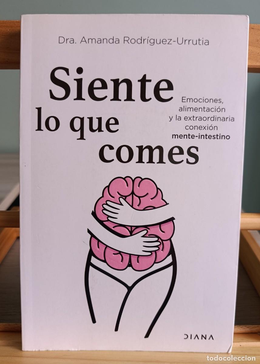 Libros: RODRIGUEZ URRUTIA, AMANDA - Siente lo que comes