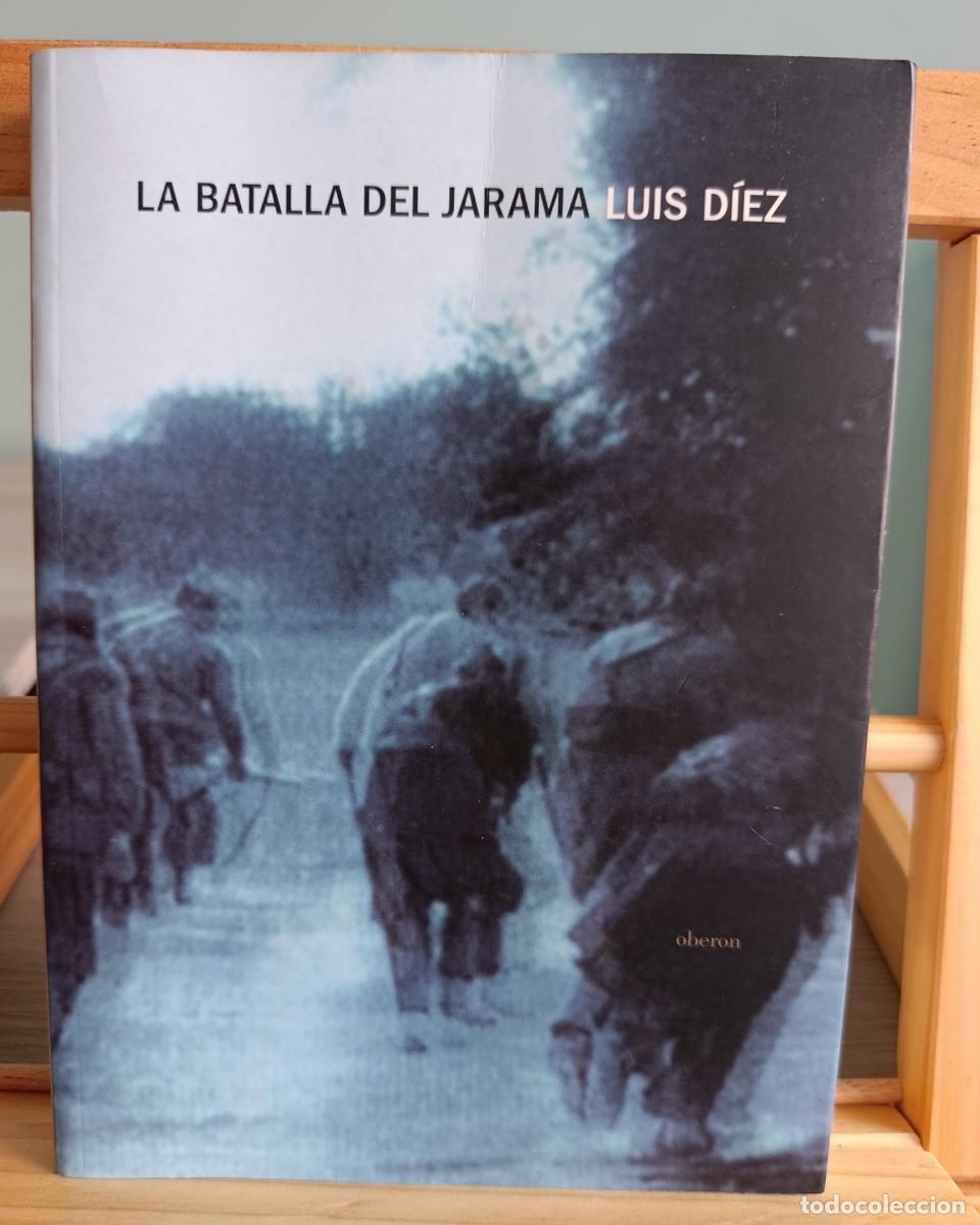 Libros: La batalla del Jarama (Memoria) Luis D&iacute;ez &Aacute;lvarez