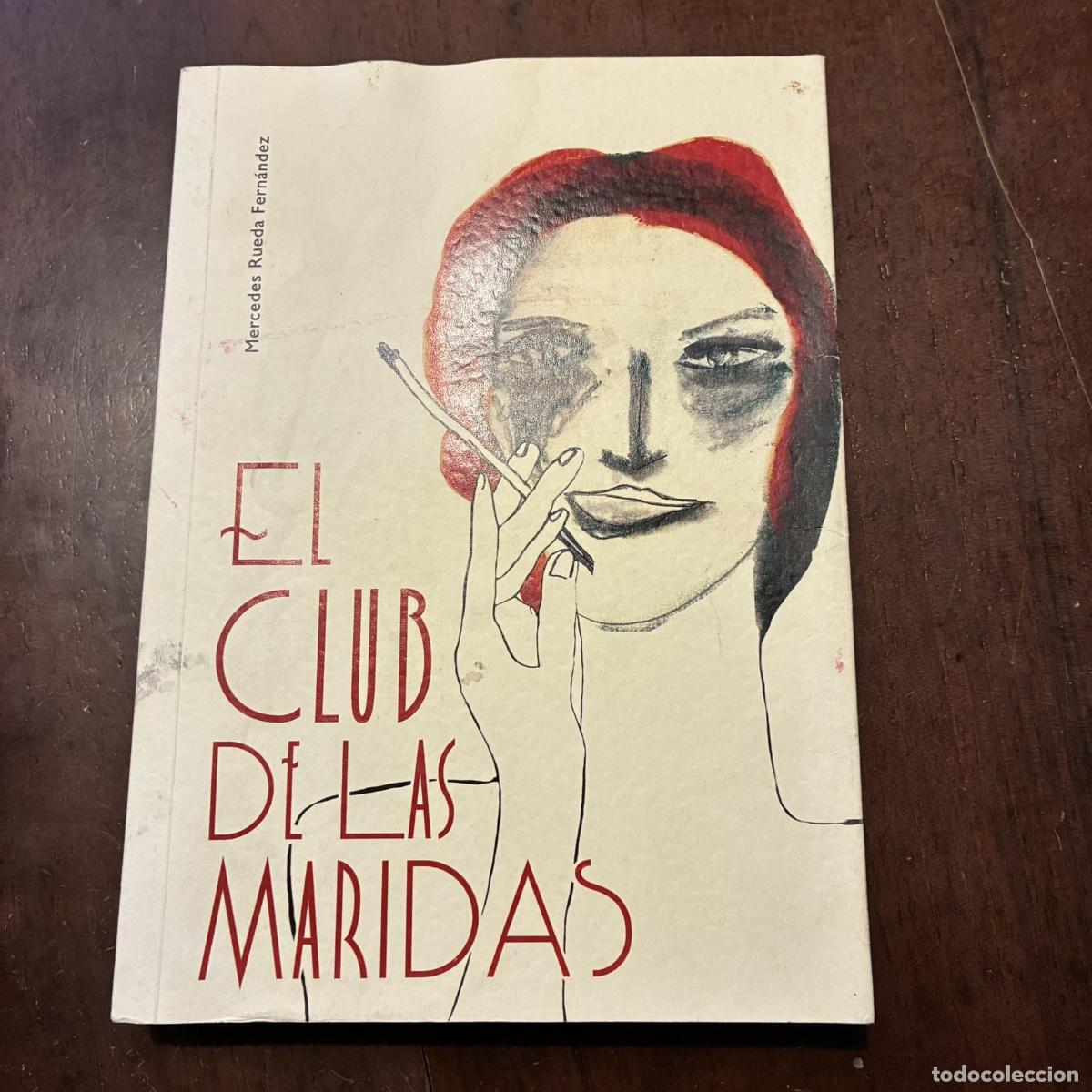 Libri di seconda mano: El club de las maridas - Mercedes Rueda Fern&aacute;ndez