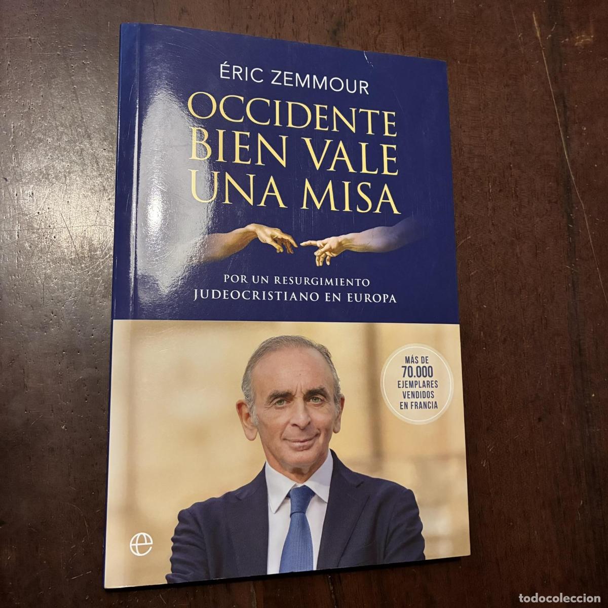 Libros: Occidente bien vale una misa - &Eacute;ric Zemmour