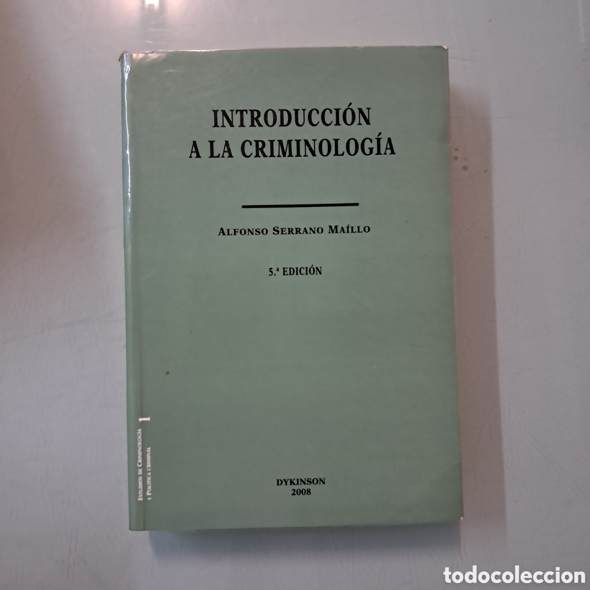 Libros: Alfonso Serrano Maillo, Introducci&oacute;n a la criminologia, 5 ed Dykinson,2008