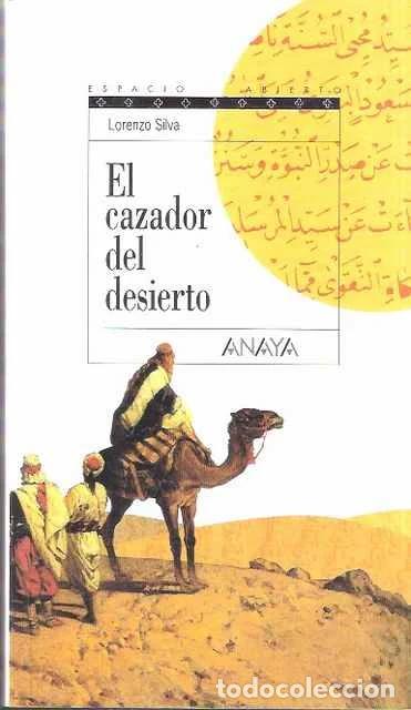Libri di seconda mano: El cazador del desierto - Silva, Lorenzo
