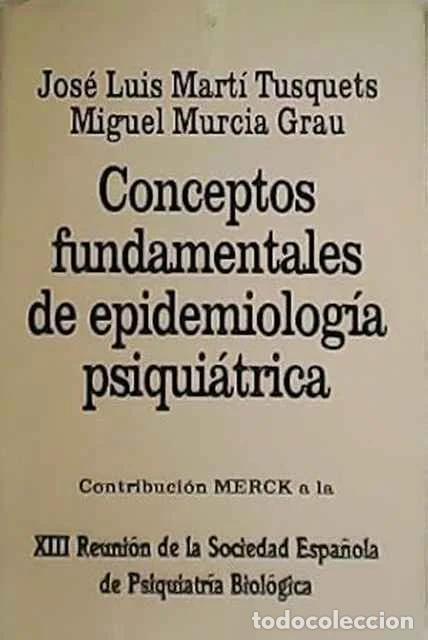 Libri di seconda mano: Conceptos fundamentales de epidemiolog&iacute;a psiqui&aacute;trica - Jos&eacute; Luis Mart&iacute; Tusquets y otros