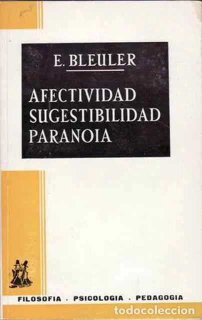 Libros: Afectividad sugestibilidad paranoia - E. Bleuler - Foto 1