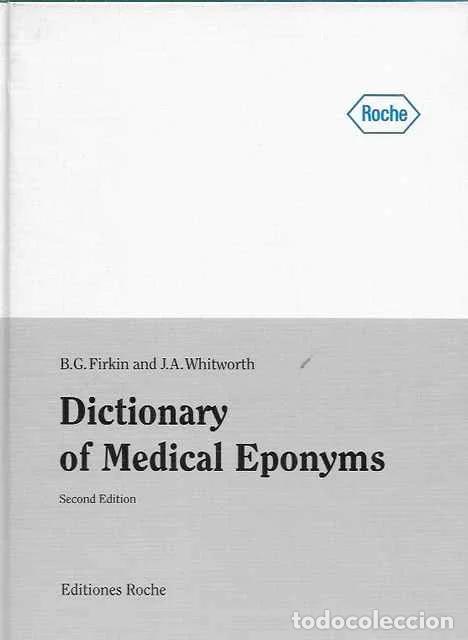 Libros: Dictionary of medical eponyms - B. G. Firkin y J. A. Whitworth