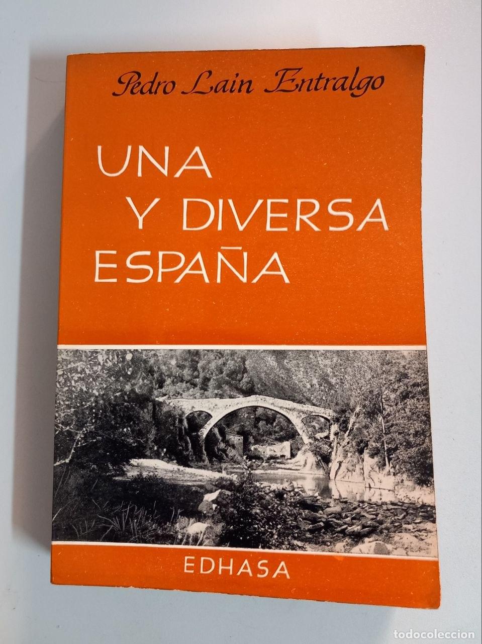 Libros: Una y diversa Espa&ntilde;a. - LA&Iacute;N ENTRALGO, Pedro: - Foto 1