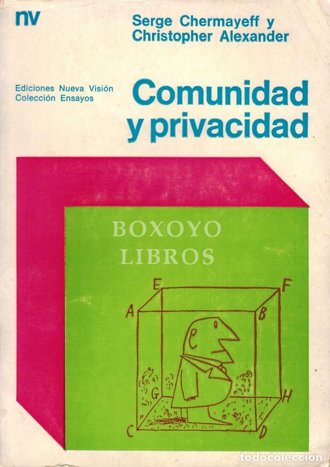 Libros: CHERMAYEFF, Serge / ALEXANDER, Christopher. Comunidad y privacidad