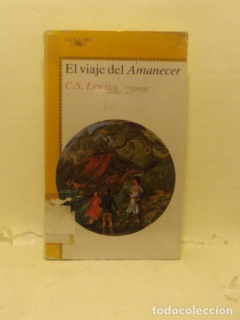 Livros em segunda m&atilde;o: EL VIAJE DEL AMANECER - LEWIS, C.S