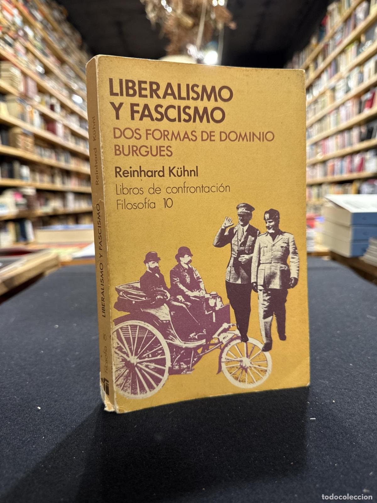Libros: Liberalismo y Fascismo - Reinhard K&uuml;hln