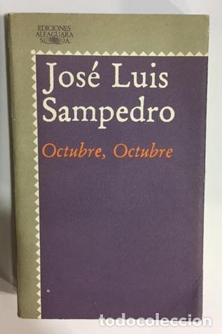 Libros: SAMPEDRO, Jos&eacute; Luis. - Octubre, Octubre.
